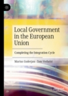 Local Government in the European Union : Completing the Integration Cycle - eBook