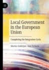 Local Government in the European Union : Completing the Integration Cycle - Book