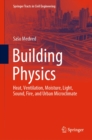 Building Physics : Heat, Ventilation, Moisture, Light, Sound, Fire, and Urban Microclimate - eBook