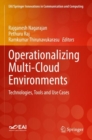 Operationalizing Multi-Cloud Environments : Technologies, Tools and Use Cases - Book
