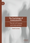 The Psychology of Embezzlement : The Art of Control and Intervention - eBook