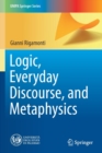 Logic, Everyday Discourse, and Metaphysics - Book