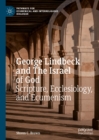 George Lindbeck and The Israel of God : Scripture, Ecclesiology, and Ecumenism - eBook