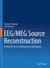 EEG/MEG Source Reconstruction : Textbook for Electro-and Magnetoencephalography - Book