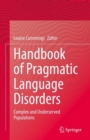 Handbook of Pragmatic Language Disorders : Complex and Underserved Populations - eBook