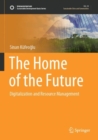 The Home of the Future : Digitalization and Resource Management - Book