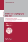 Public-Key Cryptography – PKC 2021 : 24th IACR International Conference on Practice and Theory of Public Key Cryptography, Virtual Event, May 10–13, 2021, Proceedings, Part II - Book