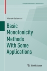 Basic Monotonicity Methods with Some Applications - Book