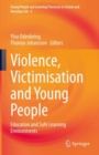 Violence, Victimisation and Young People : Education and Safe Learning Environments - eBook
