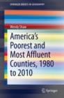 America's Poorest and Most Affluent Counties, 1980 to 2010 - eBook