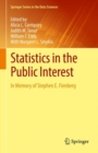 Statistics in the Public Interest : In Memory of Stephen E. Fienberg - Book