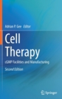 Cell Therapy : cGMP Facilities and Manufacturing - Book