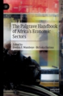 The Palgrave Handbook of Africa’s Economic Sectors - Book