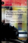 The Palgrave Handbook of Africa’s Economic Sectors - Book