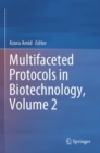 Multifaceted Protocols in Biotechnology, Volume 2 - Book