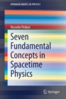 Seven Fundamental Concepts in Spacetime Physics - Book