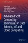 Advanced Soft Computing Techniques in Data Science, IoT and Cloud Computing - eBook
