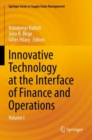 Innovative Technology at the Interface of Finance and Operations : Volume I - Book
