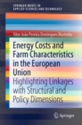 Energy Costs and Farm Characteristics in the European Union : Highlighting Linkages with Structural and Policy Dimensions - eBook