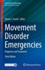 Movement Disorder Emergencies : Diagnosis and Treatment - Book
