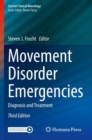 Movement Disorder Emergencies : Diagnosis and Treatment - Book