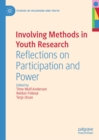 Involving Methods in Youth Research : Reflections on Participation and Power - eBook
