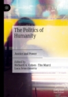 The Politics of Humanity : Justice and Power - eBook