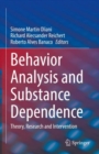 Behavior Analysis and Substance Dependence : Theory, Research and Intervention - eBook