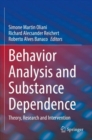 Behavior Analysis and Substance Dependence : Theory, Research and Intervention - Book
