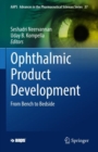 Ophthalmic Product Development : From Bench to Bedside - eBook