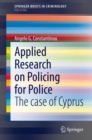 Applied Research on Policing for Police : The case of Cyprus - eBook
