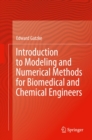 Introduction to Modeling and Numerical Methods for Biomedical and Chemical Engineers - eBook
