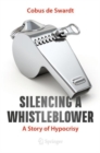 Silencing a Whistleblower : A Story of Hypocrisy - eBook