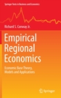 Empirical Regional Economics : Economic Base Theory, Models and Applications - Book