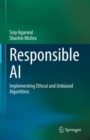 Responsible AI : Implementing Ethical and Unbiased Algorithms - eBook