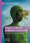 Essays on Women in Western Esotericism : Beyond Seeresses and Sea Priestesses - Book