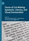 Forms of List-Making: Epistemic, Literary, and Visual Enumeration - Book
