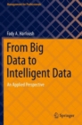 From Big Data to Intelligent Data : An Applied Perspective - Book