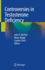 Controversies in Testosterone Deficiency - Book