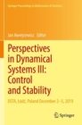 Perspectives in Dynamical Systems III: Control and Stability : DSTA, Lodz, Poland December 2-5, 2019 - Book