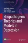 Etiopathogenic Theories and Models in Depression - eBook