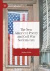 The New American Poetry and Cold War Nationalism - eBook