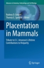 Placentation in Mammals : Tribute to E.C. Amoroso’s Lifetime Contributions to Viviparity - Book