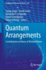 Quantum Arrangements : Contributions in Honor of Michael Horne - Book