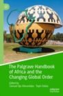 The Palgrave Handbook of Africa and the Changing Global Order - Book