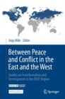 Between Peace and Conflict in the East and the West : Studies on Transformation and Development in the OSCE Region - eBook
