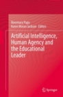 Artificial Intelligence, Human Agency and the Educational Leader - eBook