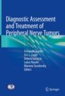 Diagnostic Assessment and Treatment of Peripheral Nerve Tumors - Book