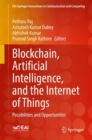 Blockchain, Artificial Intelligence, and the Internet of Things : Possibilities and Opportunities - Book