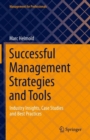 Successful Management Strategies and Tools : Industry Insights, Case Studies and Best Practices - eBook